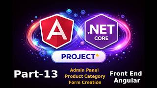 Admin Panel Product Category Form Build Full Stack Project Angular + .NET Core 10 + SQL DB - Part 2