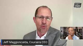 Jeff Maggioncalda, Coursera CEO: A Fortt Knox Update