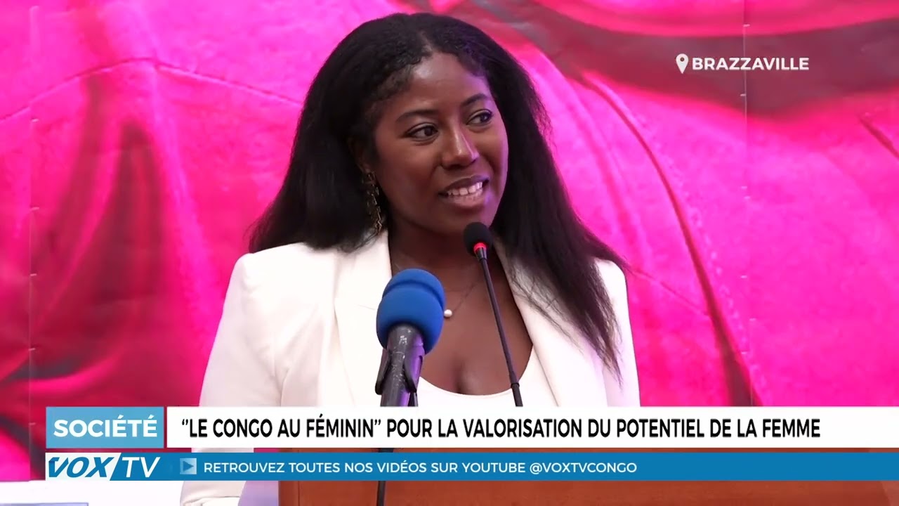 ‘’Le Congo au féminin’’ pour la valorisation du potentiel de la femme