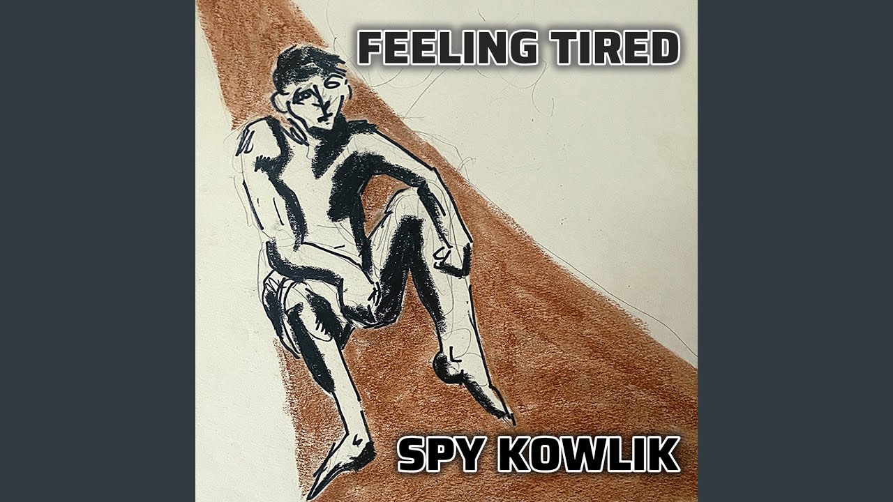 Watch Feeling Tired on YouTube Watch Feeling Tired on YouTube