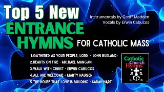 Top 5 New Entrance Hymns for Catholic Mass - the 5 most favourite gathering hymns in Catholic masses
