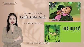 Phân tích truyện ngắn "Chiếc lược ngà" | Tác giả Nguyễn Quang Sáng