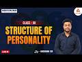 Structure of Personality| How to build and analyse personality| Psychology| NCERT