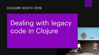 Dealing with legacy code in Clojure | Isabella Pimentel + Daouda Traore | Clojure South 2019