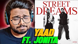 Karan Aujla x DIVINE ft. Jonita - Yaad REACTION | STREET DREAMS