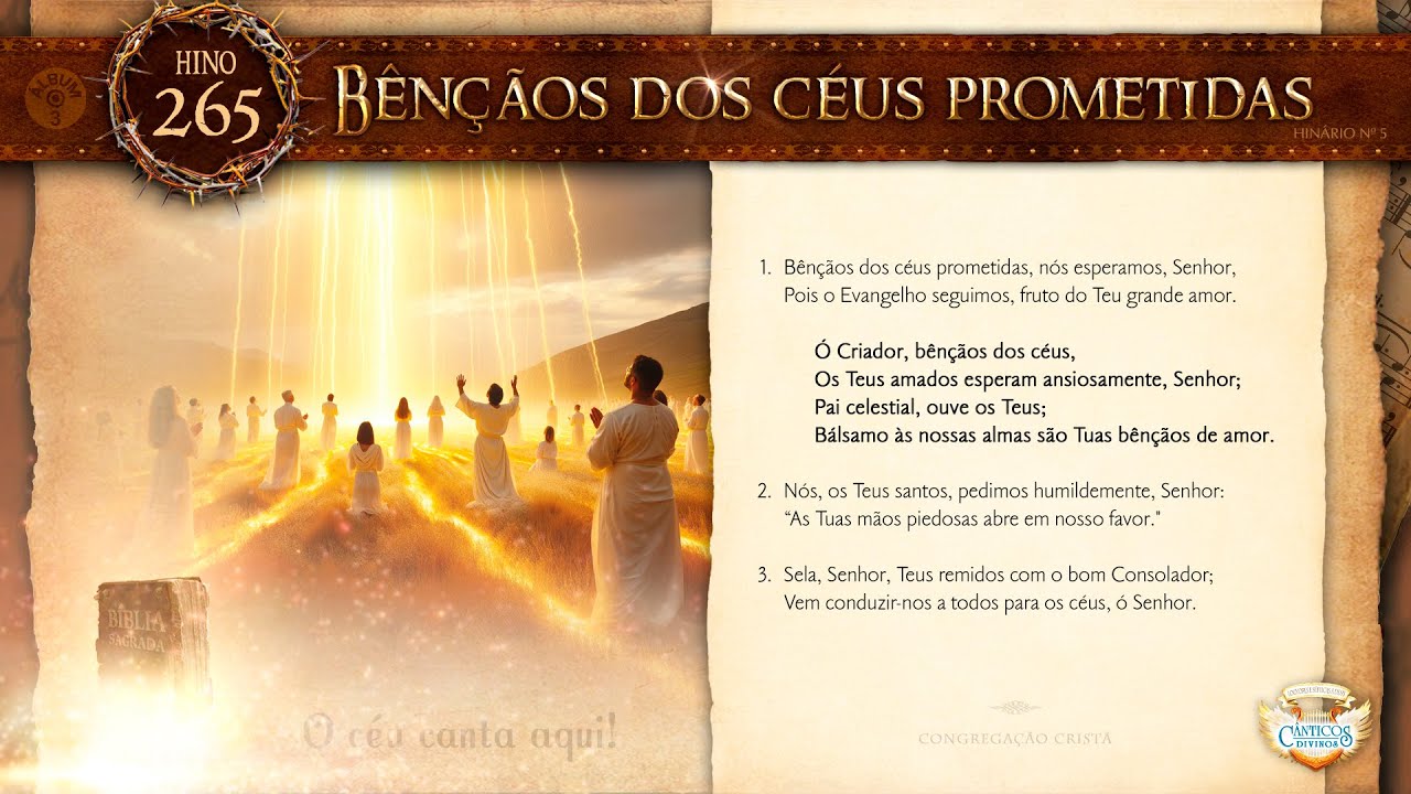 HINO 265 - Bênçãos dos céus prometidas