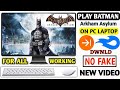 How to Download and Play Batman Arkham Asylum in Pc How to Download and Play Batman Arkham Asylum in Pc