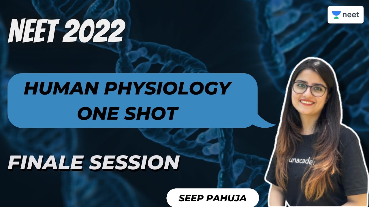 Human Physiology | One Shot | Finale Session | Seep Pahuja | Unacademy NEET