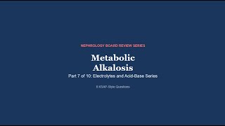 Metabolic Alkalosis | 8 KSAP Questions | Nephrology Board Review
