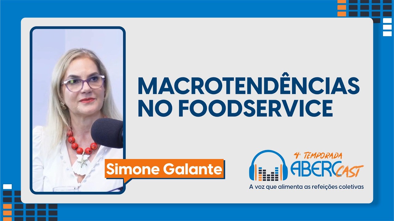 T4: E6 - Macrotendências no Foodservice