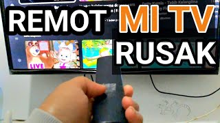 MI TV Remote is Broken, here's how
