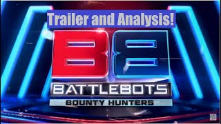 Battlebots Bounty Hunters Trailer and Analysis!