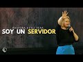 Soy Un Servidor | Yo Soy | Pastora Deyli Vera