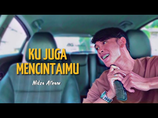 Ku Juga Mencintaimu - Cover Nidza Afham class=