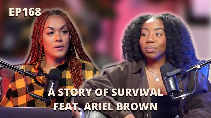 EP 168:  A Story of Survival feat. Ariel Brown