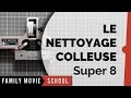 Tutoriel comment nettoyer colleuse film super8   family movie paris