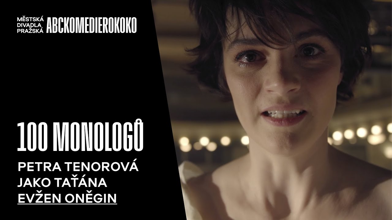 100 MONOLOGŮ - Taťána (Evžen Oněgin) - Petra Tenorová