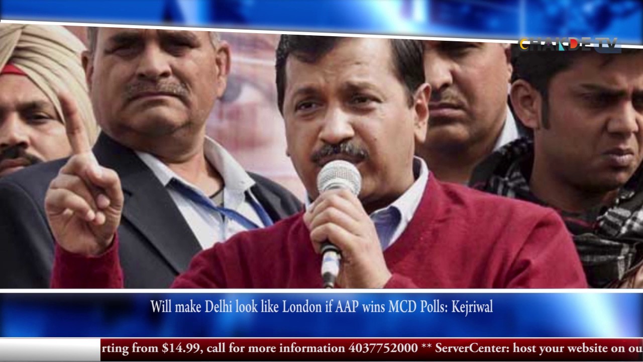 video editing software free Will make Delhi look like London if AAP wins MCD Polls: Kejriwal