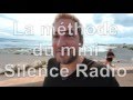 La technique du mini silence radio