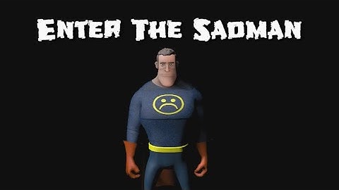 Enter The Sadman