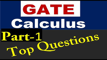 GATE Preparation, CALCULUS, PART- 1, Chapter wise solution | ESE UPSC PSU  IES Exam. preparations