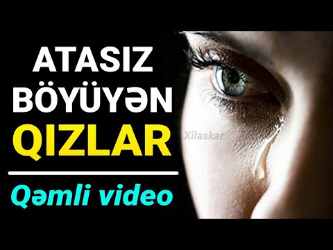 Atasız böyüyən qızlar - Status üçün qəmli video (Mus: ruhumeyyit)