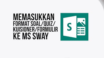 MENJADIKAN MS SWAY POWER FULL DENGAN TAMBAHAN FORM QUIZZ