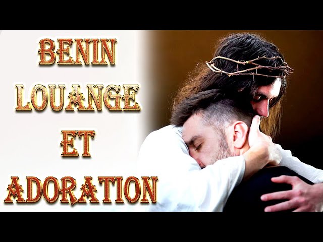 Louange Et Adoration - TOP BENIN CELEBRATION Catholiques - Le plus grand hymne de tous les temps class=