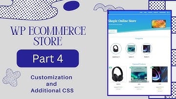 How to Add Additional CSS & Customize Wordpress Site | Wp Ecommerce Store Part 4 | Abideen khokhar