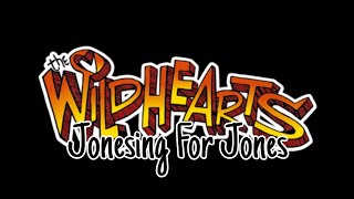 Watch Wildhearts Jonesing For Jones video