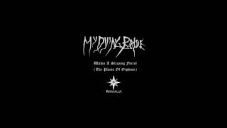 My Dying Bride - Within A Sleeping Forest (The Plains Of Orpheus)