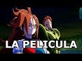 DRAGON BALL FIGHTERZ LA PELÍCULA COMPLETA ANDROIDE 21 SUB ESPAÑOL