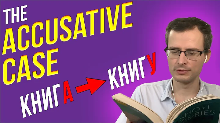 The Accusative Case (Singular & Plural Nouns) | Learn Russian Grammar