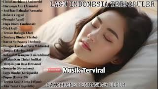 INSTRUMEN SAXOPHONE PENGANTAR TIDUR |LAGU INDONESIA TERPOPULER AKHIR 2023