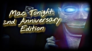 ЮБИЛЕЙНЫЙ ПОЛУМЕСЯЦ || ПРОХОДИМ Mac Tonight: 2nd Anniversary Edition