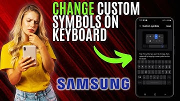 How to Change Custom Symbols on Samsung Galaxy Phone Keyboard