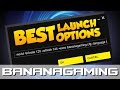 CS:GO - THE BEST LAUNCH OPTIONS