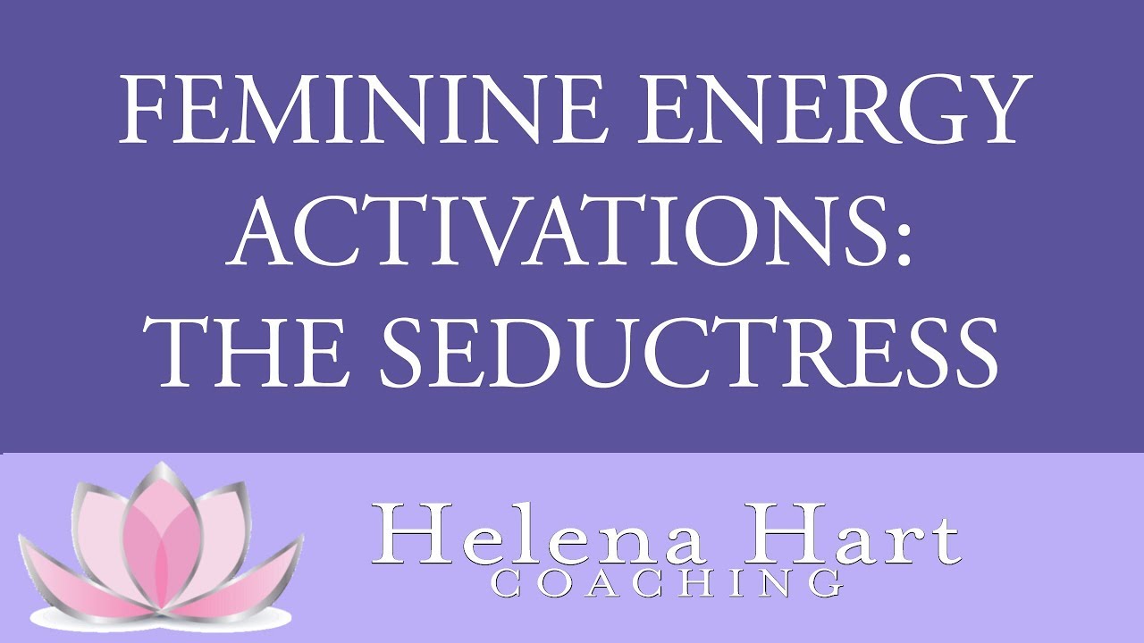 Hidden Feminine Energy Secrets: Activate Your Inner Seductress (Elevate