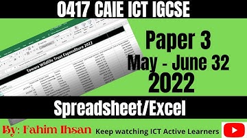 IGCSE ICT 0417 || P32 || 2022 || May - June  || Spreadsheet