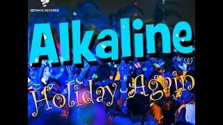 Alkaline - Holiday Again (Last Night) | June 2014 chords