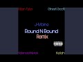 Round N Round Feat Valencia Myrick Street Scott Xtian Tyler Keilah Remix mp3