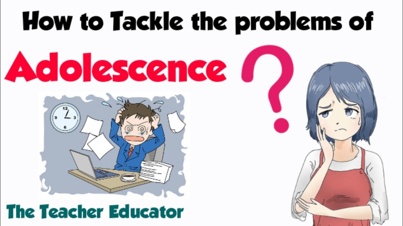 How to tackle the problems of adolescents/ കൗമാരക്കാരുടെ പ്രശ്നങ്ങളെ എങ്ങനെ പരിഹരിക്കാം