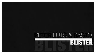 Peter Luts & Basto - BLISTER [Big & Dirty Records]