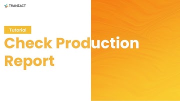 How to check Production report on TranZact?