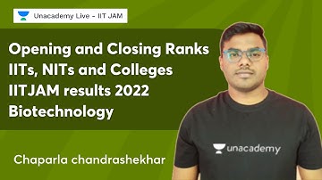 Opening and Closing Ranks| IITs, NITs and Colleges| IITJAM Results 2022|Biotechnology | Chaparla Sir