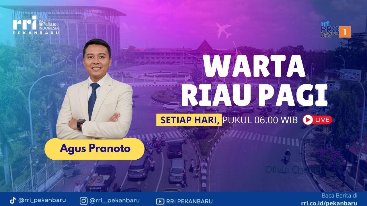 WARTA RIAU PAGI PRO 1 RRI PEKANBARU EDISI SELASA 3 MARET 2026