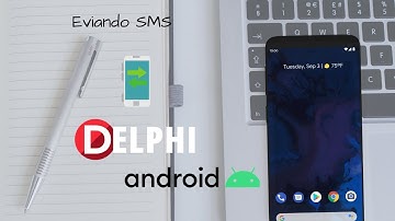 Enviando SMS diretamente de sua aplicação Delphi Android.