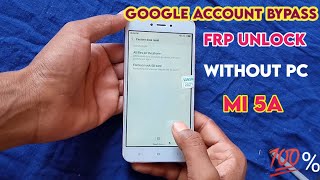Mi Redmi 5A FRP bypass Gmail Account unlock 100% 2021