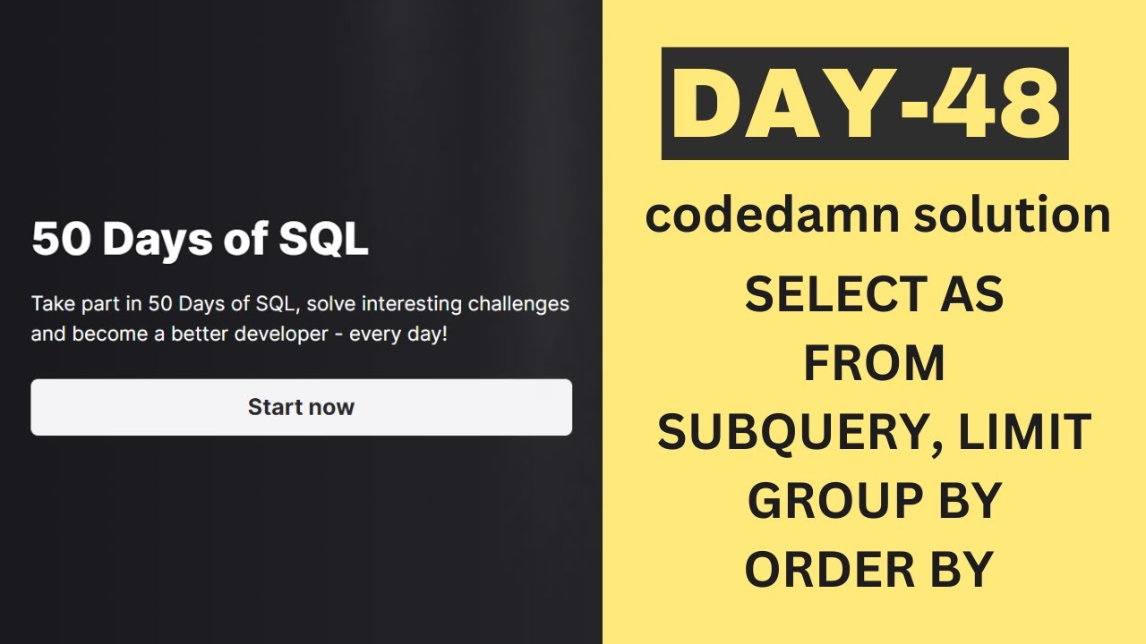 day 48   50 Days of SQL | SELECT | AS  | FROM | SUBQUERY | GROUP BY | ORDER BY | LIMIT | SQL Query