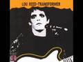 the best live version : walk on the wild side - lou reed